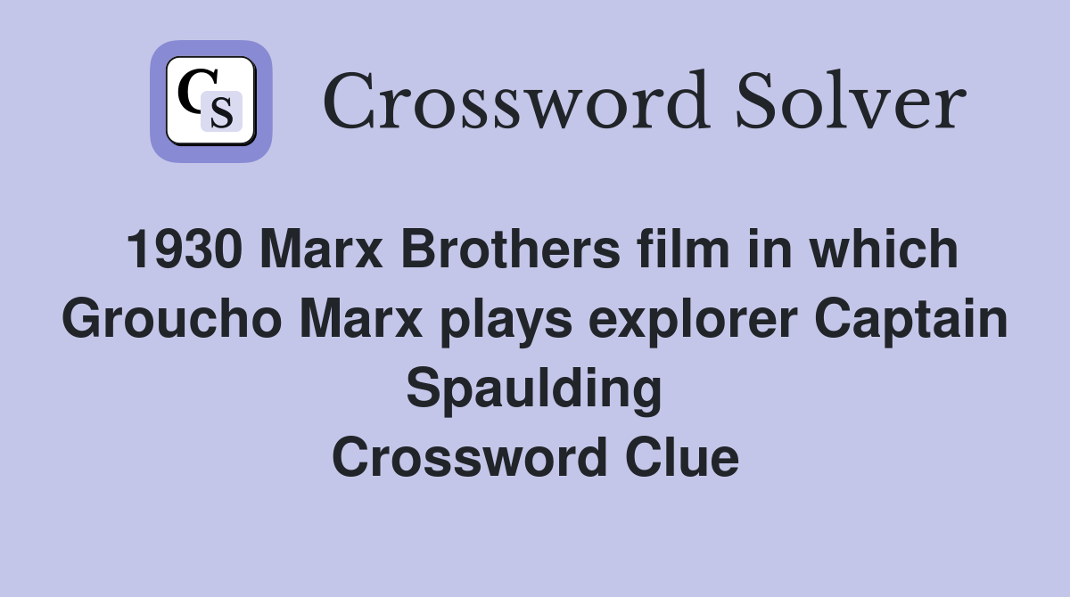 1930 Marx Brothers film in which Groucho Marx plays explorer Captain